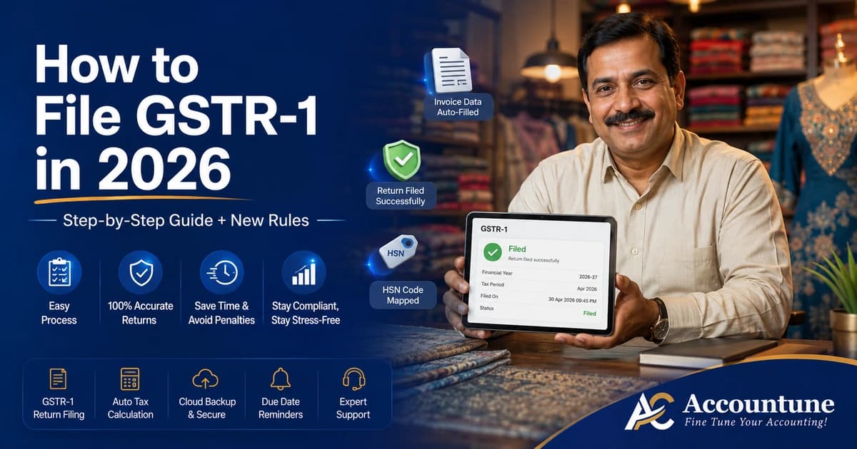 How to File GSTR-1 in 2026: Step-by-Step Guide (With the New Table 12 & Table 13 Rules)